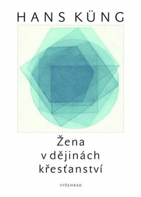 Žena v dějinách křesťanství - Hans Küng - e-kniha