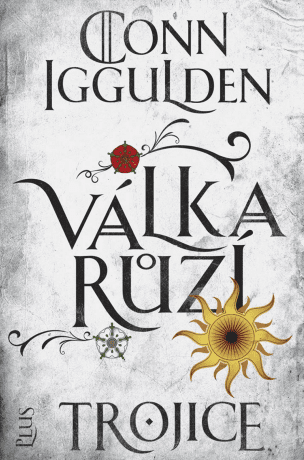 Válka růží 2: Trojice - Conn Iggulden - e-kniha