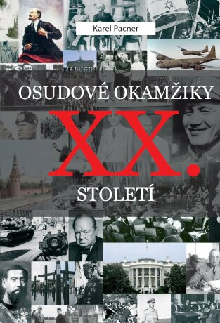 Osudové okamžiky 20. století - Karel Pacner - e-kniha