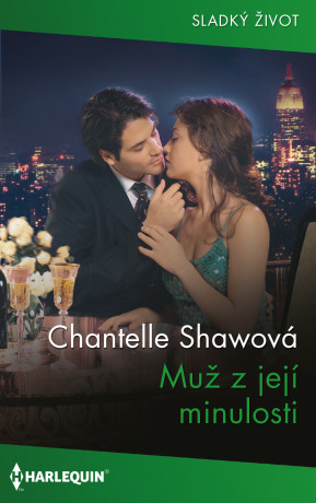 Muž z její minulosti - Chantelle Shawová - e-kniha