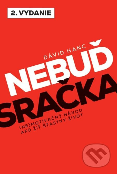 Nebuď sračka - Dávid Hanc
