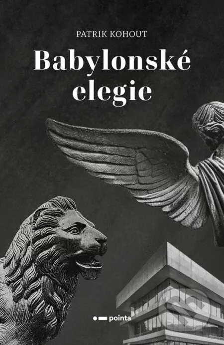 Babylonské elegie - Patrik Kohout