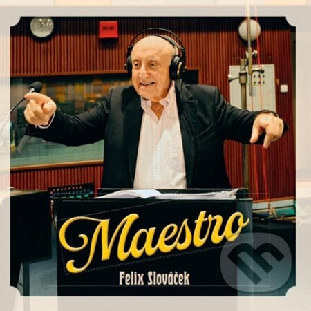 Felix Slováček:  Maestro - Felix Slováček