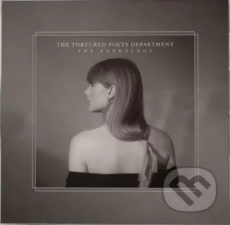 Taylor Swift: The Tortured Poets Department The Anthology - Taylor Swift