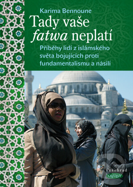Tady vaše fatwa neplatí - Karima Bennoune