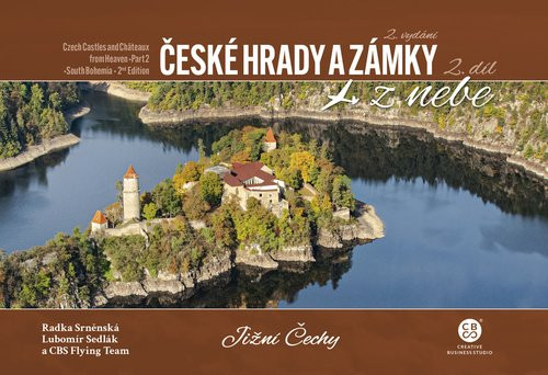 České hrady a zámky z nebe 2. Jižní Čechy, 2.  vydání - Radka Srněnská