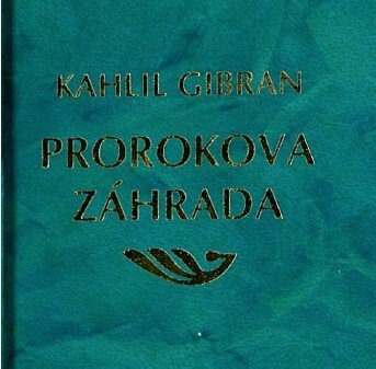 Prorokova záhrada - Kahlil Gibran