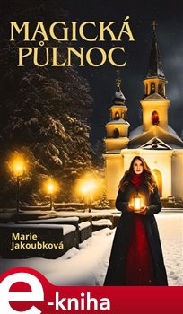 Magická půlnoc - Marie Jakoubková