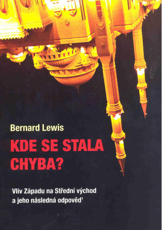 Kde se stala chyba ? - Bernard Lewis - e-kniha