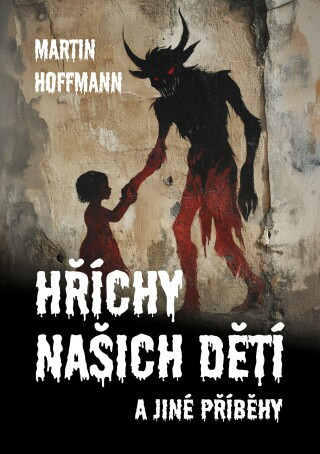 Hříchy našich dětí - Martin Hoffmann - e-kniha