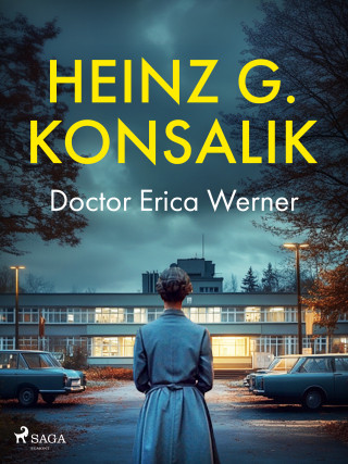 Doctor Erica Werner - Heinz Günter Konsalik - e-kniha