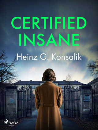 Certified Insane - Heinz Günter Konsalik - e-kniha