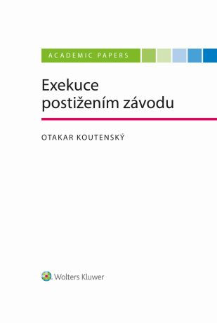 Exekuce postižením závodu - Otakar Koutenský - e-kniha