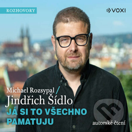 Já si to všechno pamatuju - Jindřich Šídlo,Michael Rozsypal