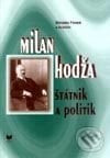 Milan Hodža - štátnik a politik - Miroslav Pekník