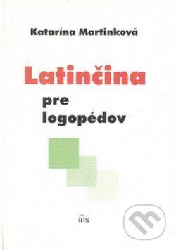 Latinčina pre logopédov - Katarína Martinková