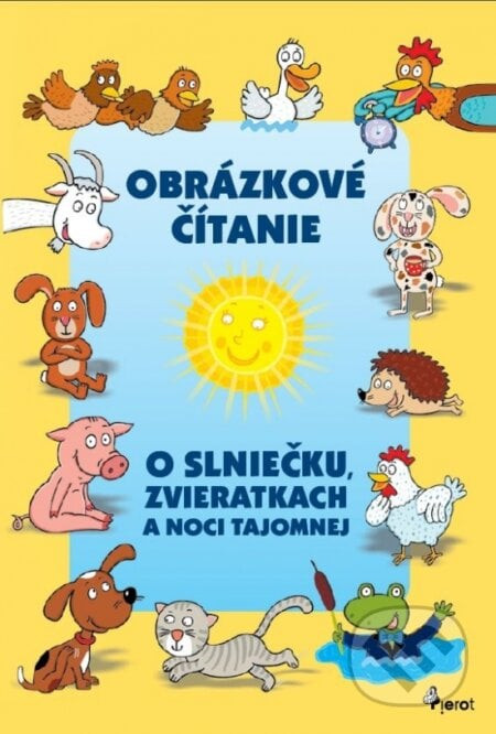 O slniečku, zvieratkách a noci tajomnej - Vendula Hegerová (ilustrátor)