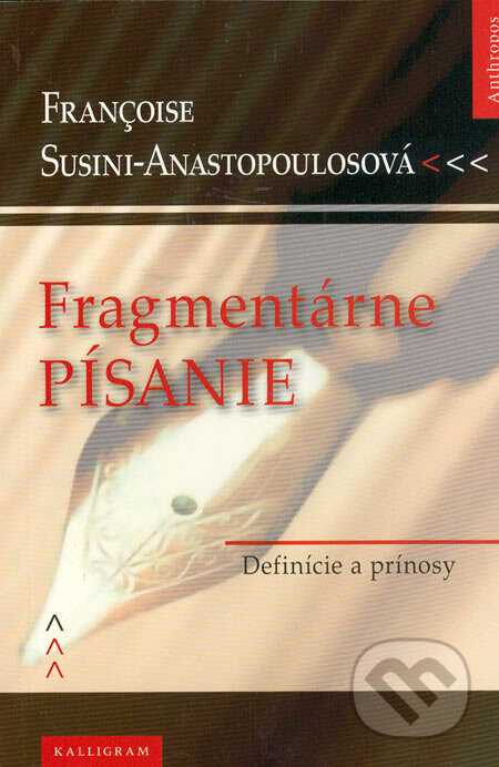 Fragmentárne písanie - Françoise Susini-Anastopoulosová