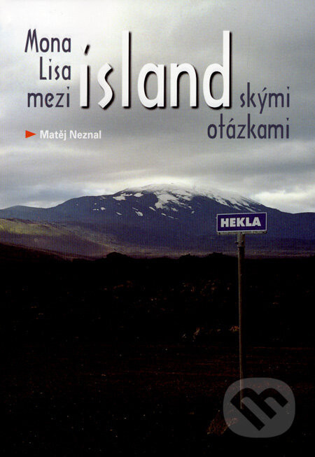 Mona Lisa mezi islandskými otázkami - Matěj Neznal