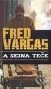 A Seina teče - Fred Vargas