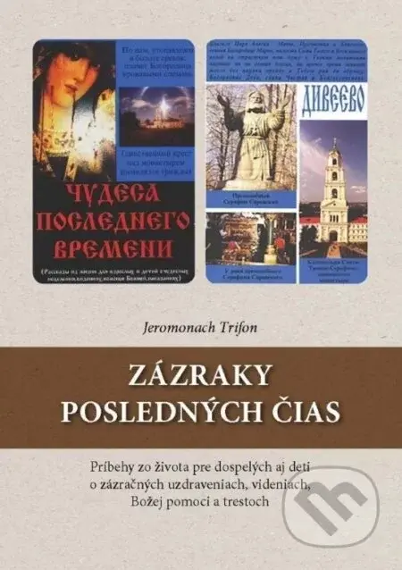 Zázraky posledných čias - Jeromonach Trifon
