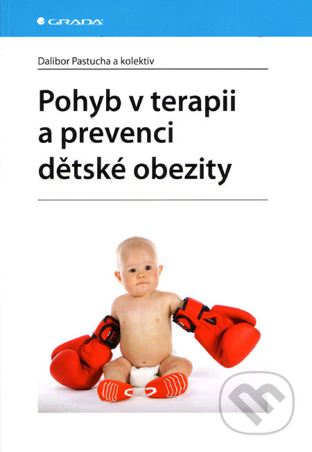 Pohyb v terapii a prevenci dětské obezity - Dalibor Pastucha a kol.