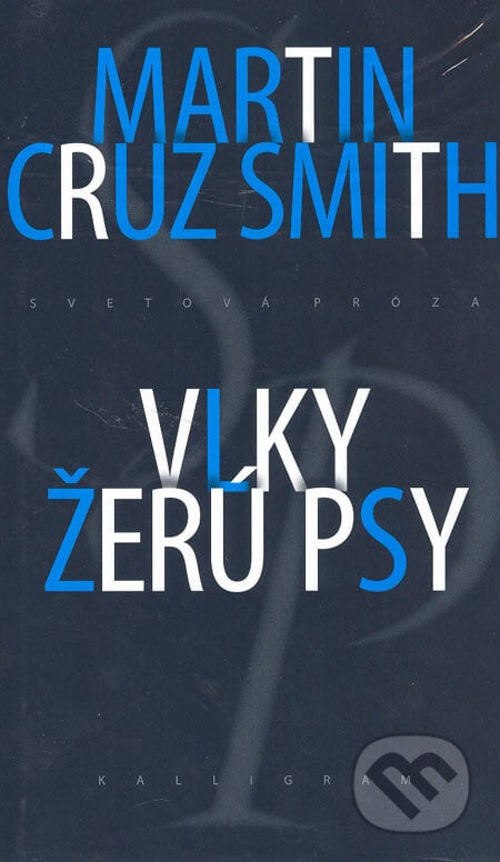 Vlky žerú psy - Martin Cruz Smith