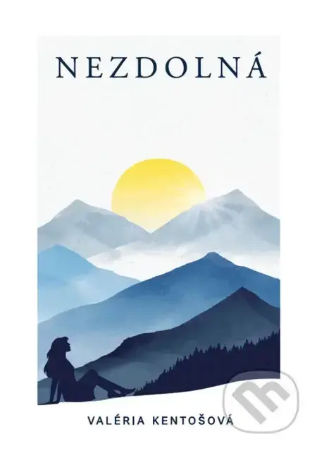 Nezdolná - Valéria Kentošová
