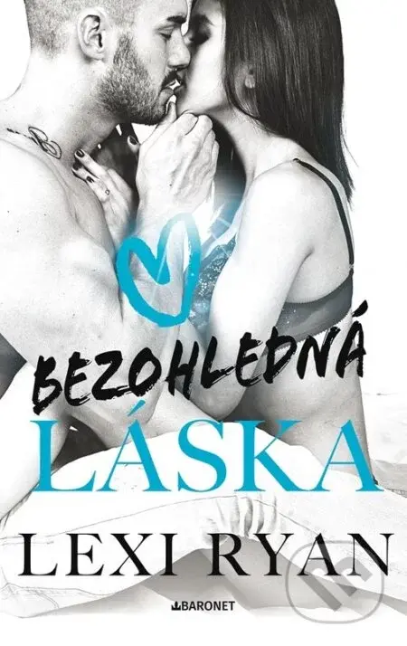 Bezohledná láska - Lexi Ryan