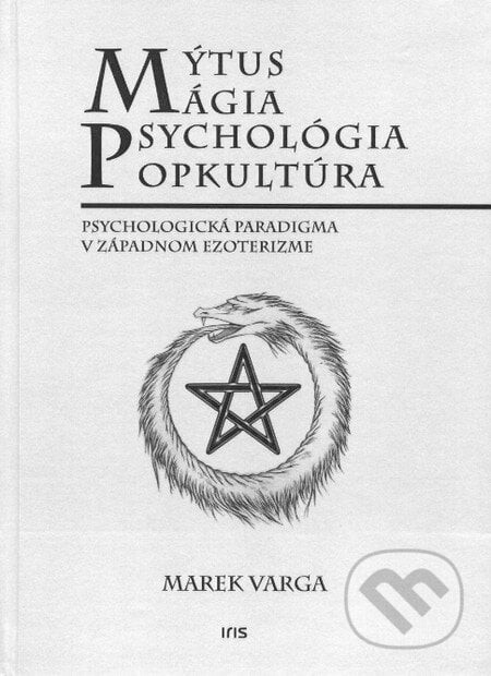 Mýtus, Mágia, Psychológia, Popkultúra - Marek Varga