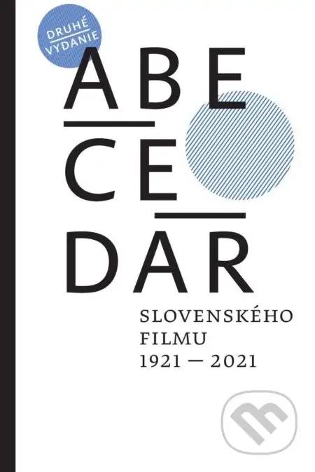 Abecedár slovenského filmu 1921 – 2021 - Martin Kaňuch (editor)