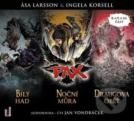 Pax 8, 9, 10: Bílý had, Noční můra, Draugova oběť - Äsa Larsson, Ingela Korsell