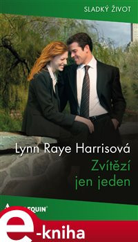 Zvítězí jen jeden - Lynn Raye Harrisová