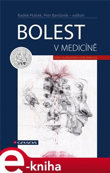 Bolest v medicíně - kol., Petr Bartůněk, Radek Ptáček