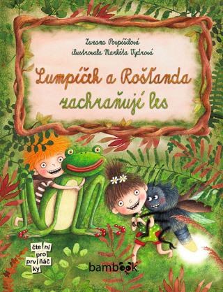 Lumpíček a Rošťanda zachraňují les - Zuzana Pospíšilová, Markéta Vydrová - e-kniha