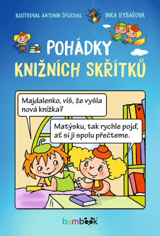Pohádky knižních skřítků - Antonín Šplíchal, Inka Rybářová - e-kniha