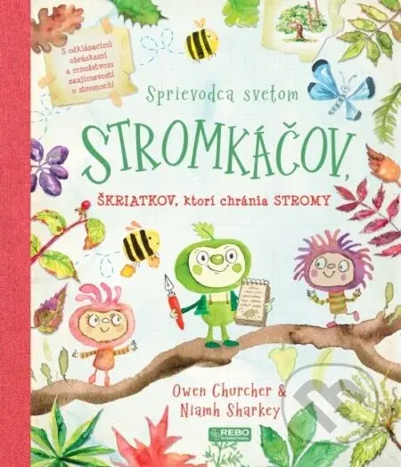 Sprievodca svetom stromkáčov, škriatkov, ktorí chránia stromy - Owen Churcher, Niamh Sharkey