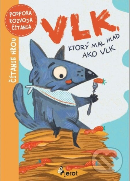 Vlk, ktorý mal hlad ako vlk - Pierot