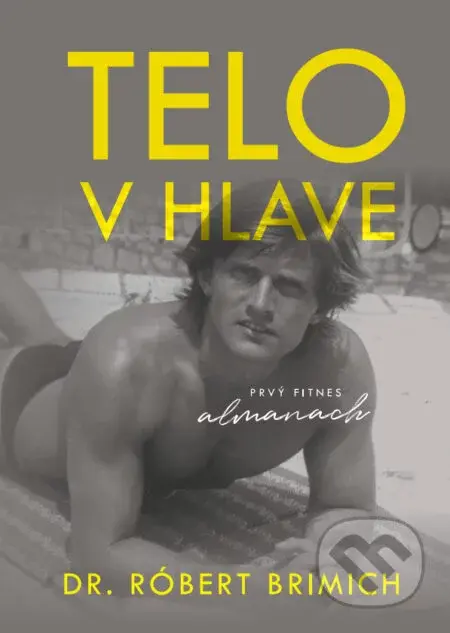 Telo v hlave - Róbert Brimich