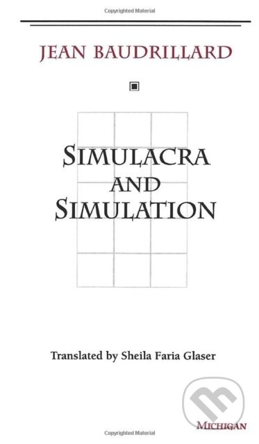 Simulacra and Simulation - Jean Baudrillard
