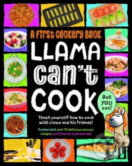 Llama Can't Cook, But You Can! - Sarah Walden