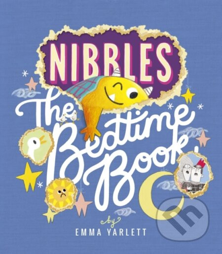 Nibbles: The Bedtime Book - Emma Yarlett