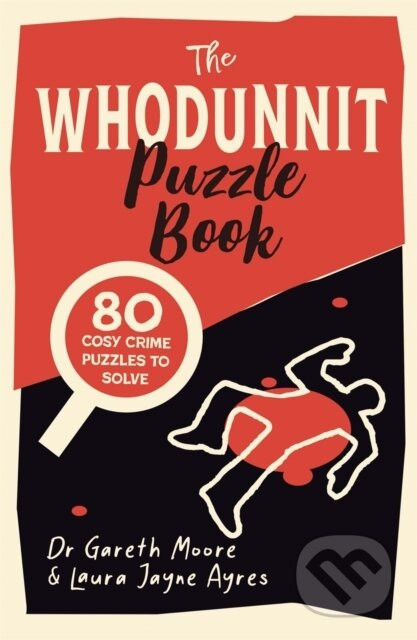 The Whodunnit Puzzle Book - Gareth Moore, Laura Jayne Ayres