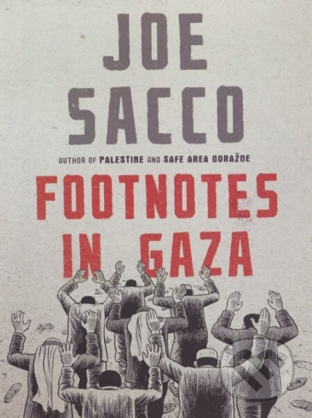 Footnotes in Gaza - Joe Sacco