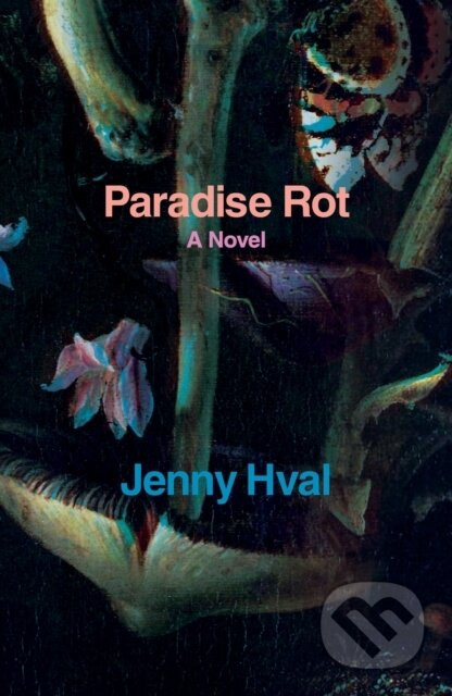 Paradise Rot - Jenny Hval