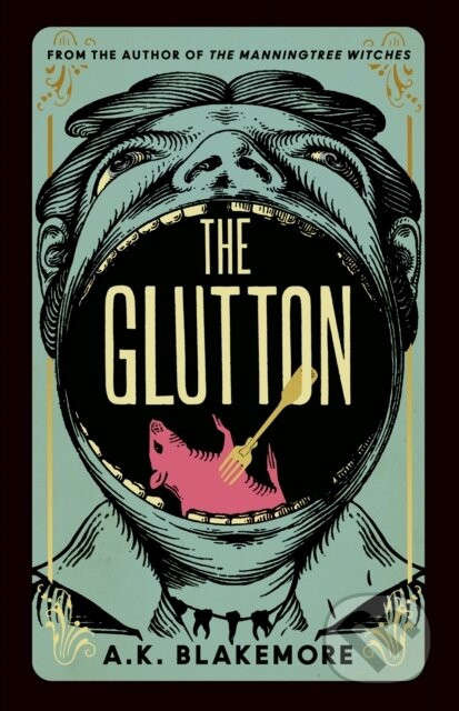 The Glutton - A. K. Blakemore