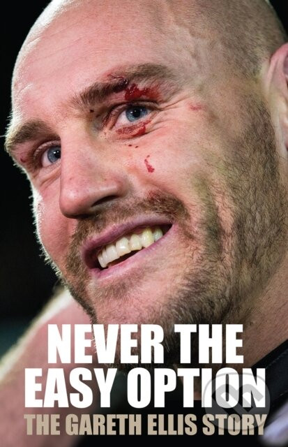 Never The Easy Option - Gareth Ellis