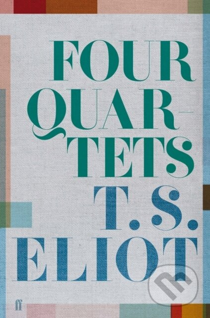 Four Quartets - T. S. Eliot