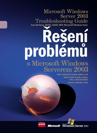 Windows Server 2003 Resource Kit - Řešení problémů s MS Windows Serverem 2003 - Northrup T.,kol.aut.