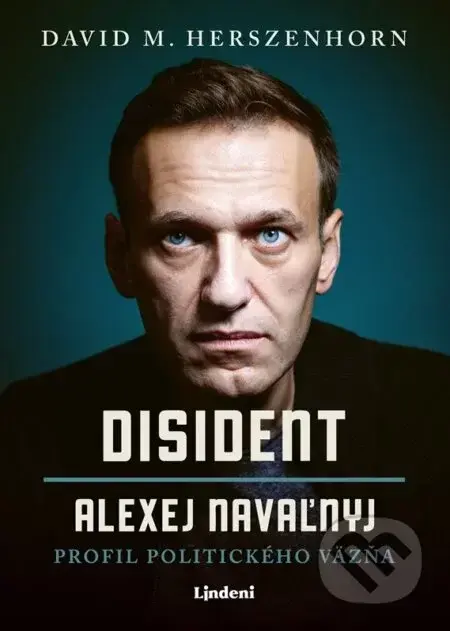 Disident: Alexej Navaľnyj - David Herszenhorn